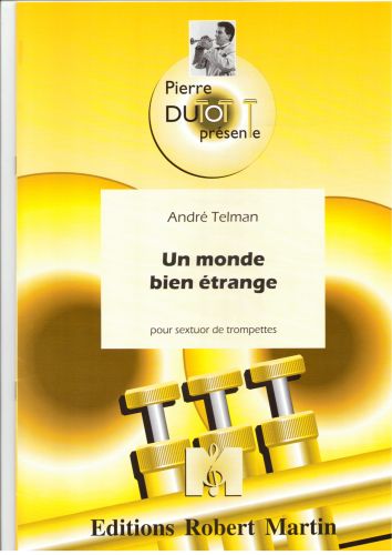 einband Un Monde Bien trange, 6 Trompettes Editions Robert Martin